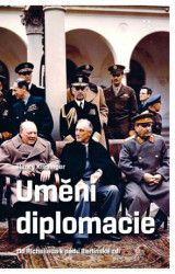 Umění diplomacie (Od Richelieua k pádu Berlínské zdi) - kniha z kategorie Byznys a management