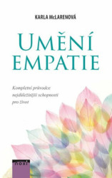 Umění empatie (Kompletní průvodce nejdůležitejší schopnosti pro život) - kniha z kategorie Psychologie