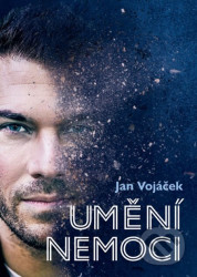 Jan Vojáček: Umění nemoci