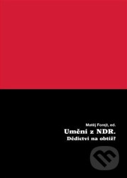 Umění z NDR (Dědictví na obtíž?)