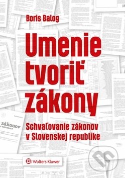 Umenie tvoriť zákony (Schvaľovanie zákonov v SR)