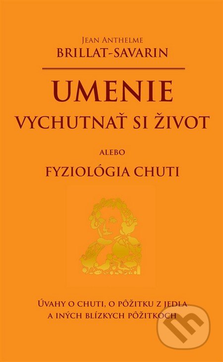 Umenie vychutnať si život alebo Fyziológia chuti