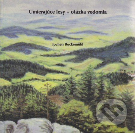 Umierajúce lesy - otázka vedomia