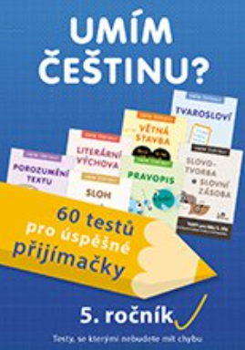 Umím češtinu? – 60 testů pro úspěšné přijímačky – 5. ročník