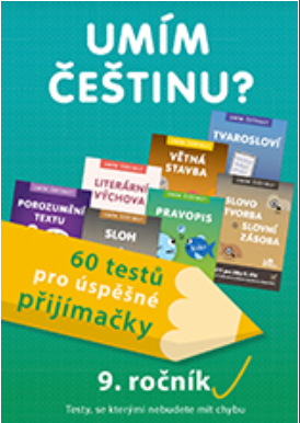 Umím češtinu? – 60 testů pro úspěšné přijímačky – 9. ročník