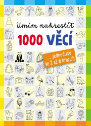 Umím nakreslit 1000 věcí (...jednoduše ve 2 až 6 krocích) - kniha z kategorie Naučné knihy