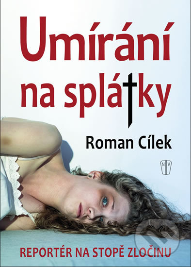 Umírání na splátky (Reportér na stopě zločinu)