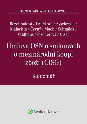Úmluva OSN o smlouvách o mezinárodní koupi zboží - Naděžda Rozehnalová, Jiří Valdhans, Filip Černý, Klára Drličková, Tereza Kyselovská, David Sehnálek
