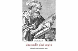 Umyvadlo plné vajglů (Nepřípadné glosy k evangeliu sv. Marka) - kniha z kategorie Společenská beletrie