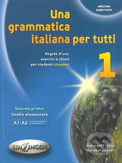 Una grammatica italiana per tutti 1 A1/A2