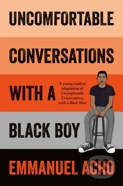Uncomfortable Conversations with a Black Boy