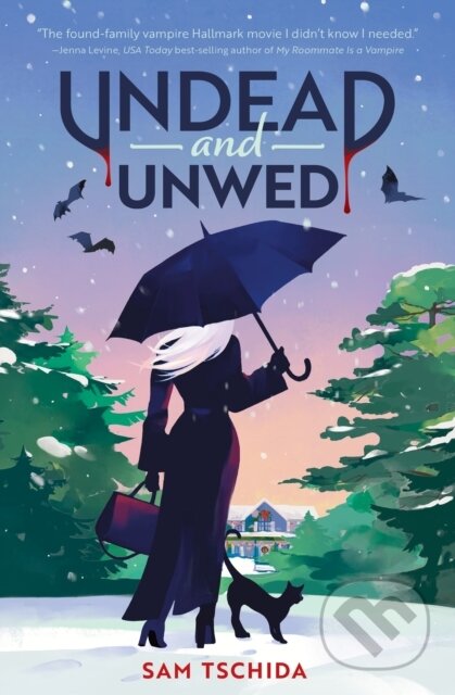 Undead and Unwed (A Novel)