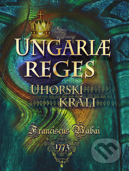 Ungariae reges / Uhorskí králi (Básnická zbierka)