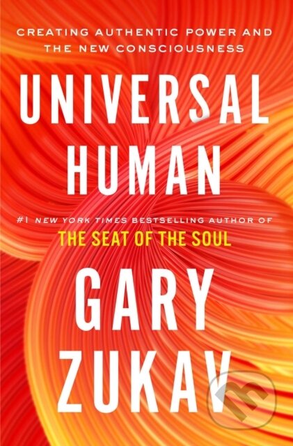 Universal Human (Creating Authentic Power and the New Consciousness) - kniha z kategorie Zdraví a životní styl
