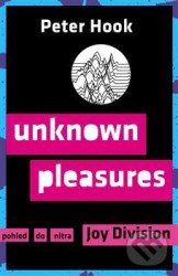 Unknown Pleasures (Pohled do nitra Joy Division)