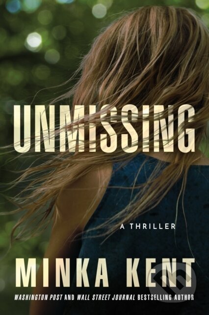 Unmissing (A Thriller)