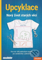 Upcyklace - Nový život starých věcí