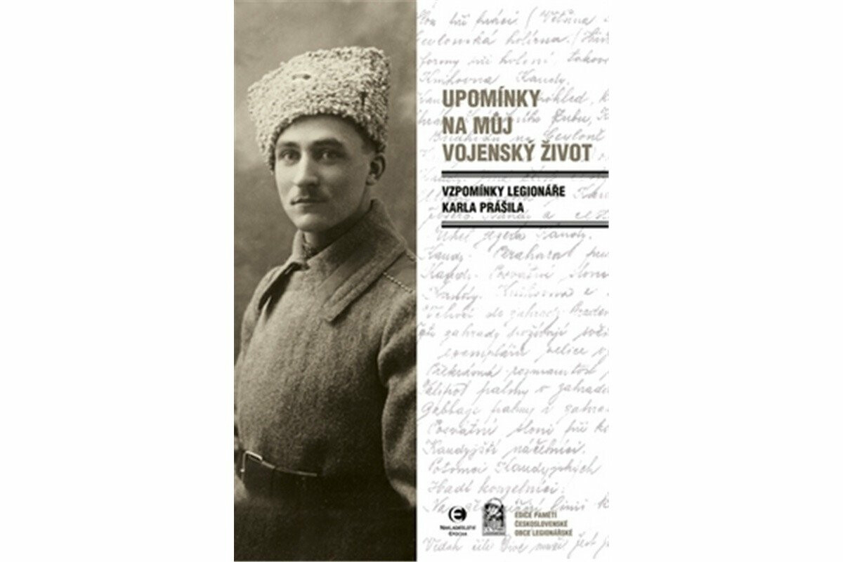 Upomínky na můj vojenský život - Prášil Karel