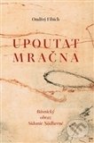 Upoutat mračna (Básnický obraz Sidonie Nádherné)