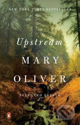 Upstream (Selected Essays)