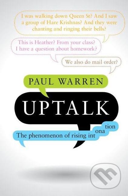 Uptalk (The Phenomenon of Rising Intonation)