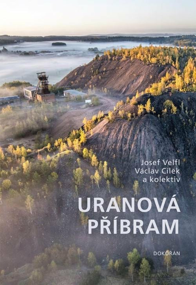 Uranová Příbram - Josef Velfl, Cílek Václav a kolektiv