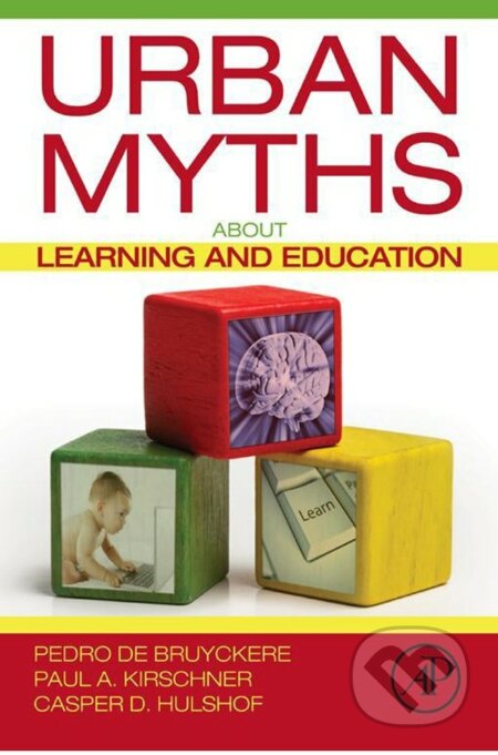 Urban Myths about Learning and Education