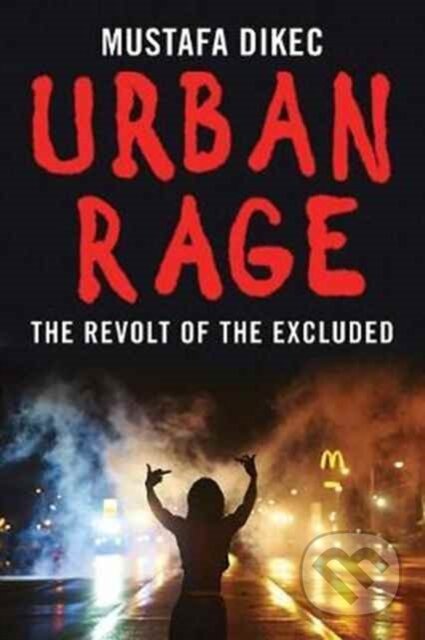 Urban Rage (The Revolt of the Excluded)