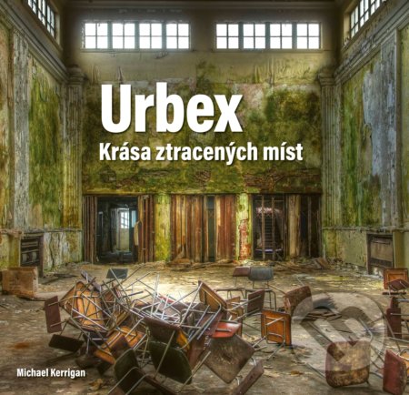 Urbex: Krása ztracených míst