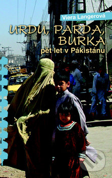 Urdu, Parda, Burka (Pět let v Pákistánu)