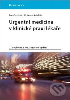 Urgentní medicína v klinické praxi lékaře