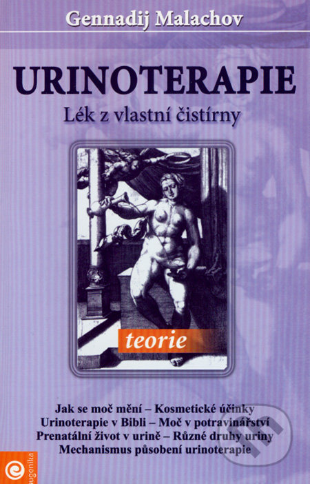 Urinoterapie - teorie (Lék z vlastní čistírny)