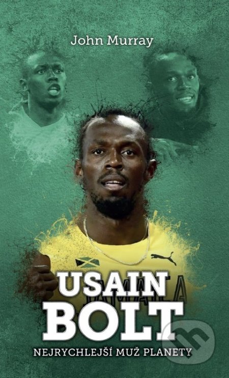 Usain Bolt (Nejrychlejší muž planety)