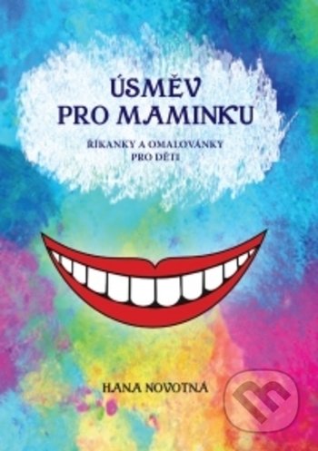 Úsměv pro maminku (Říkanky a omalovánky pro děti)