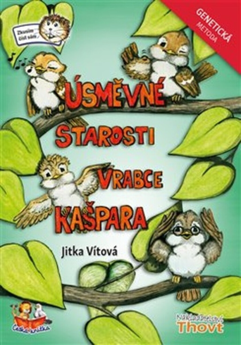 Úsměvné starosti vrabce Kašpara - Genetická metoda - Jitka Vítová, Veronika Kočí Spanilá