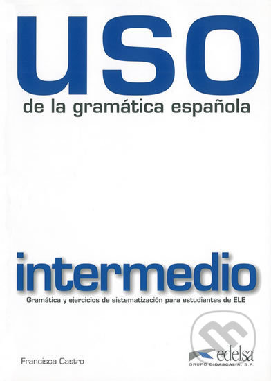 Uso de la gramatica espanola (Nivel intermedio