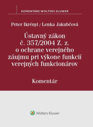 Ústavný zákon o ochrane verejného záujmu (pri výkone funkcií verejných funkcionárov) - kniha z kategorie Ústavní právo