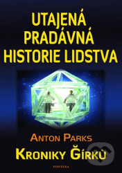 Utajená pradávná historie lidstva - Kroniky Girku