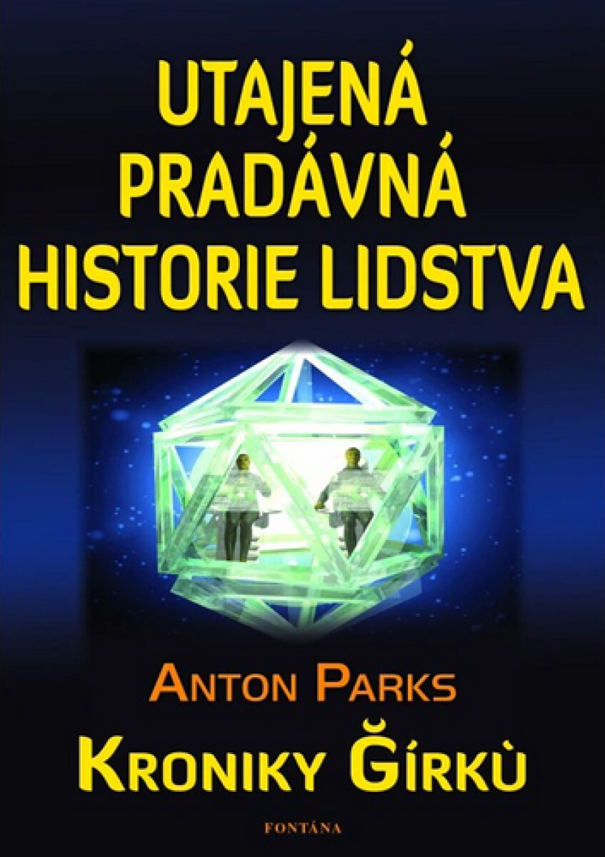 Utajená pradávná historie lidstva - Parks Anton