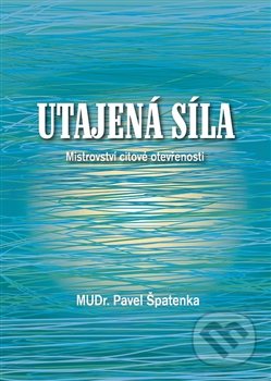 Utajená síla (Mistrovství citové otevřenosti)