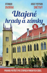 Utajené hrady a zámky III. (aneb Prahou potřetí po stopách panských sídel) - kniha z kategorie Mapy a cestování