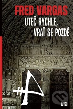 Uteč rychle a vrať se pozdě