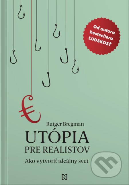 Utópia pre realistov (Ako vytvoriť ideálny svet)