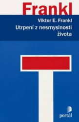 Utrpení z nesmyslnosti života (Psychoterapie pro dnešní dobu) - kniha z kategorie Psychologie