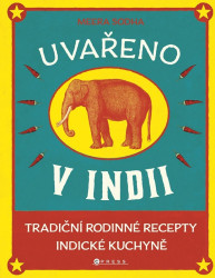 Uvařeno v Indii (Tradiční rodinné recepty indické kuchyně) - kniha z kategorie Národní kuchyně