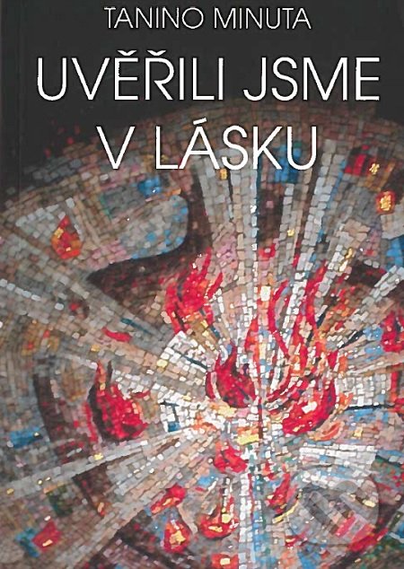 Uvěřili jsme v lásku