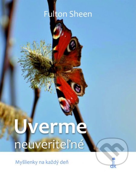 Uverme neuveriteľné (Myšlienky na každý deň)