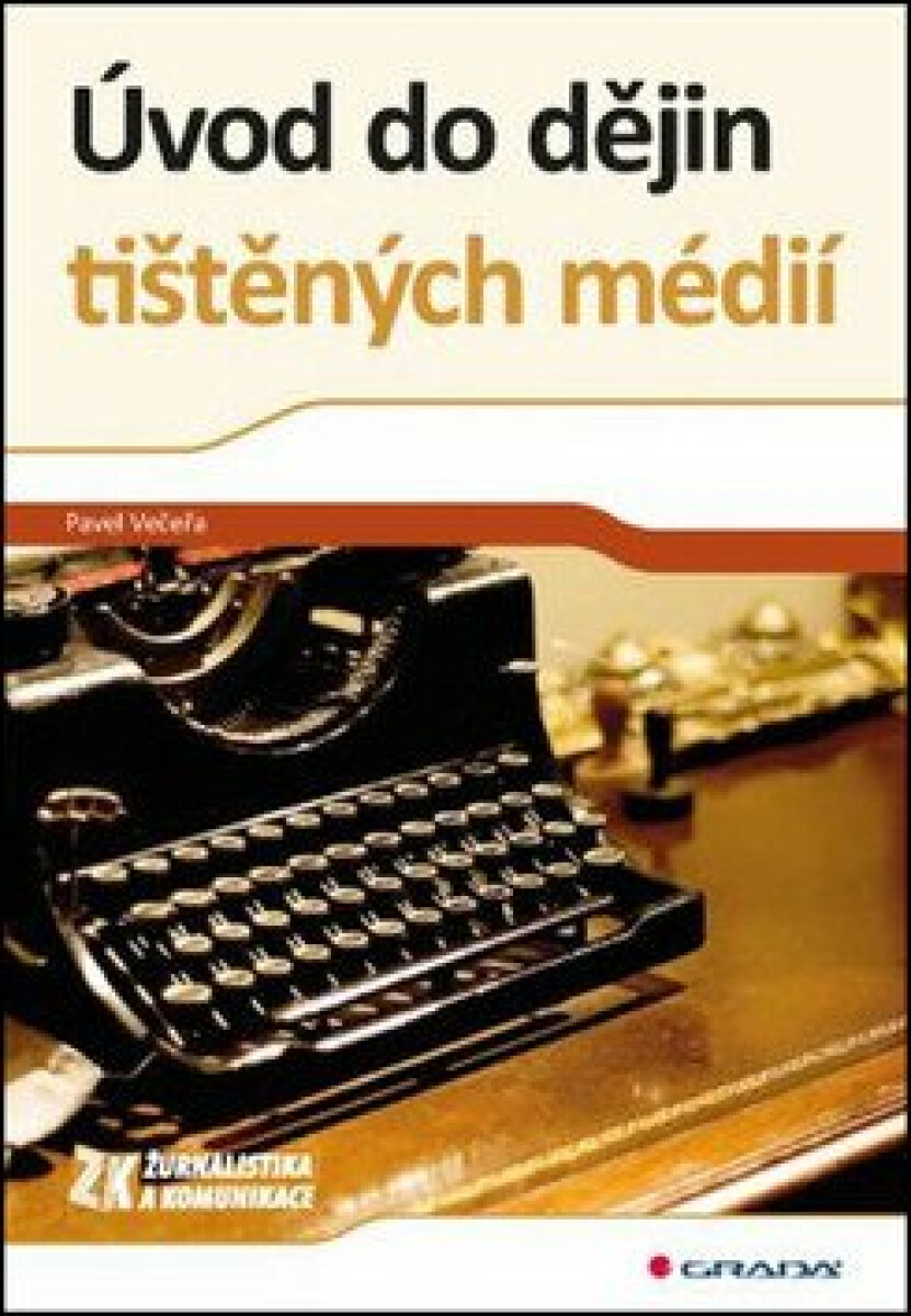 Úvod do dějin tištěných médií - Pavel Večeřa