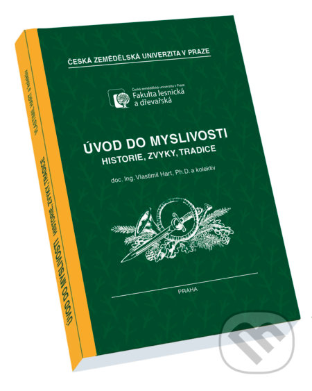 Úvod do myslivosti (Historie, zvyky, tradice