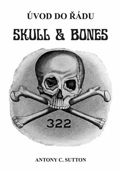 Úvod do řádu Skull and Bones - Antony C. Sutton